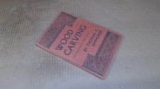 			Wood Carving: with Suggestions in Chip Carving, Thomas C. Simmond		