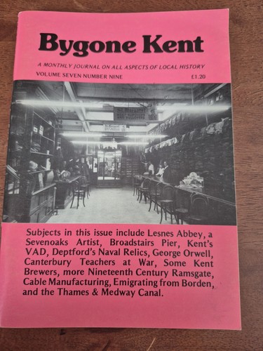 Bygone kent magazine - kent,