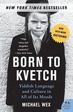 Born to Kvetch (P.S.): Yiddish