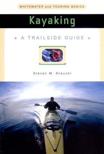 Kayaking whitewater and - kayaking:,