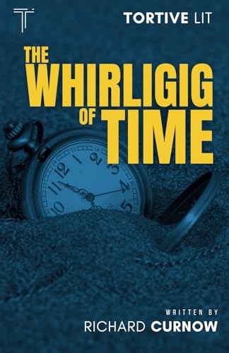 The whirligig time - time,, curnow