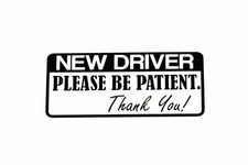 NEW DRIVER Please Be Patient