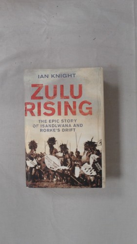Zulu rising the - zulu, rising: