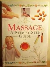 Massage - A Step-By-Step Guide, Yvonne Worth, Used; Very Good Book