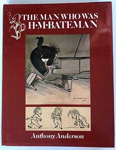 The man who - the, h.m.bateman
