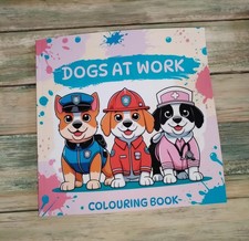 Brand new adorable pups dressed as the human workers colouring book for all ages