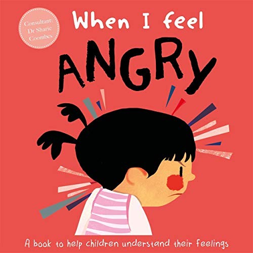 When feel angry a - when, i