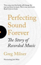 Perfecting Sound Forever: The