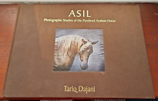 ASIL Photographic Studies of the Purebred Arabian Horse by Tariq Dajani Arabians