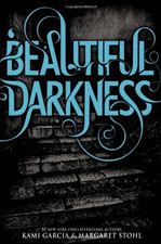 Beautiful Darkness (Beautiful Creatures) - Garcia, Kami