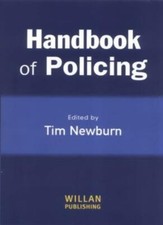 A Handbook of Policing By Tim Newburn