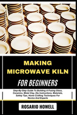 MAKING MICROWAVE KILN for