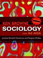 Sociology for A2 AQA-Ken Browne,Jonathan Blundell,Pamela Law,Margaret Whalley