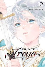 Prince Freya, Vol. 12 by Keiko