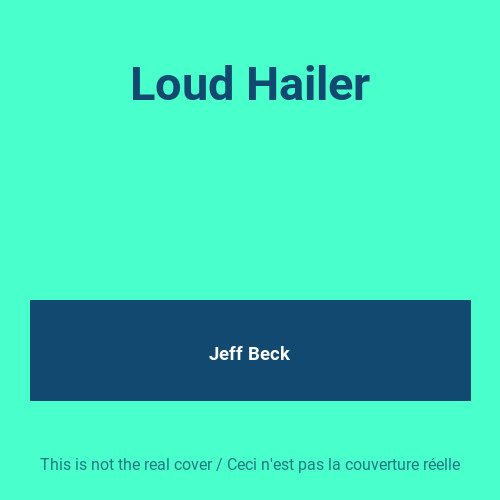 Loud hailer jeff beck - hailer,,