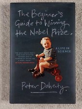 SIGNED Peter Doherty The Beginner's Guide To Winning The Nobel Prize 1st ed HB