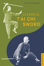 Classic Tai Chi Sword (Tuttle Marti..., Kobayashi, Toyo