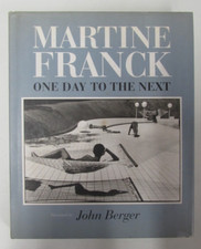 ONE DAY TO THE NEXT by MARTINE FRANK - Publisher THAMES & HUDSON - 1998 - HB