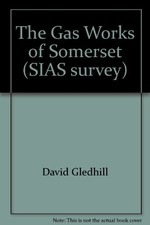The Gas Works of Somerset