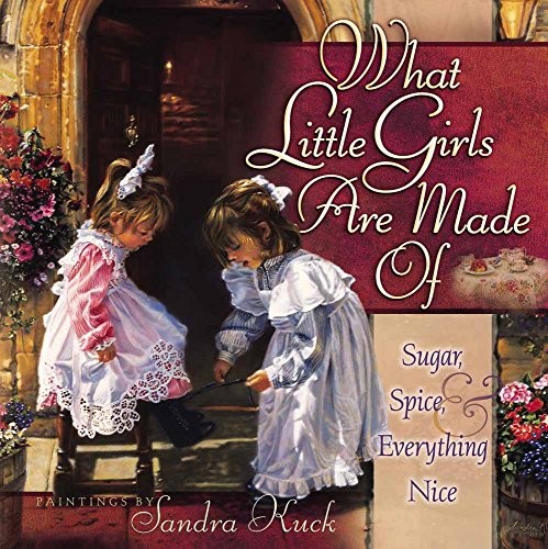 What little girls are made - made, of