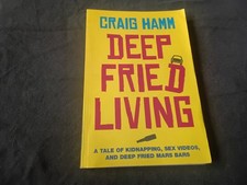 Deep Fried Living by Craig