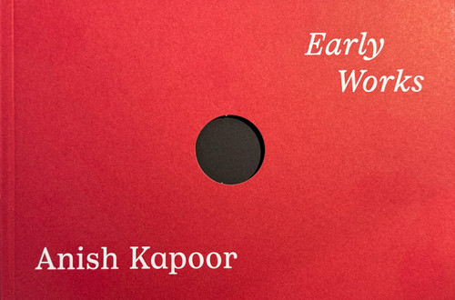 Anish kapoor early - kapoor, works