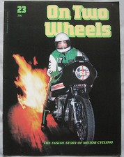 On Two Wheels Orbis magazine The inside story of Motor Cycling Issue 23