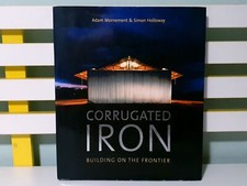 Corrugated Iron: Building on the Frontier! 2007 HC/DJ Book by Adam Mornement