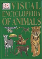 Dorling Kindersley Visual Encyclopedia of Animals By Dorling Kindersley