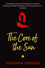 The Core of the Sun by Johanna