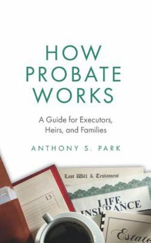 How probate works a - works, guide