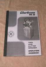 Clarkson MK3 Tool/Cutter Grinder Manual