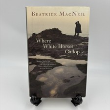 Where White Horses Gallop: A