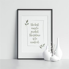 The Best Way To Predict The Future Is To Create It Travel Quote Wall Art Print