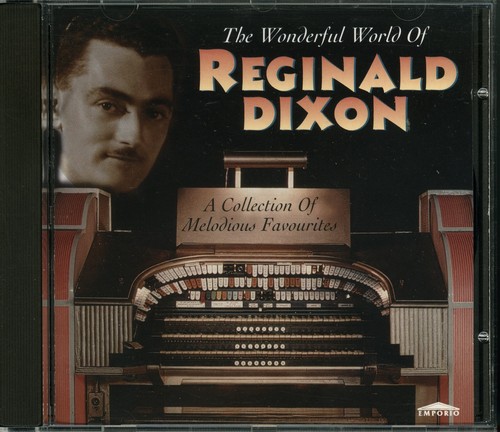 Reginald dixon the - reginald, wonderful