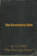 The Douchebag Bible, Kirk, TJ