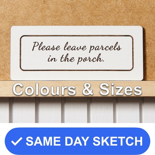 Please leave parcels - in, porch