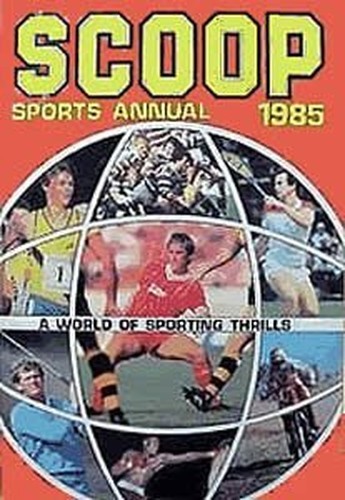 Scoop sports annual 1985 - scoop,
