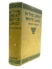 In the Great White Land (Dr. Gordon Stables) (ID:56756)