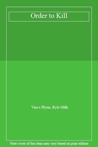 Order kill vince flynn - order, to