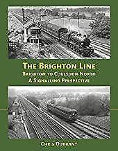 Brighton to Coulsdon North; A Signalling Perspective by Chris Durrant