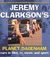 Planet Dagenham: Cars in Film, TV, Music and Sport-Jeremy Clarkson