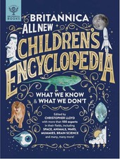 Britannica All New Children's Encyclopedia: What We Know & ... by J.E. Luebering