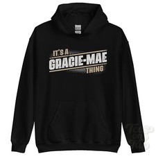 ITS A GRACIE-MAE THING HOODIE