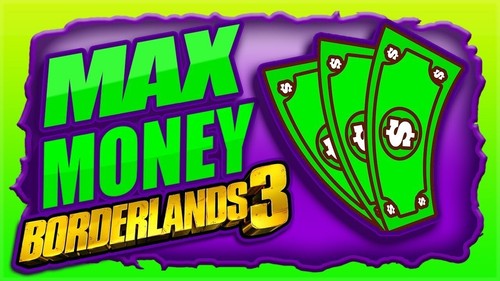Borderlands max money - 3,