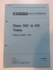 British Rail Train Crew Manual - Class 302 to 312 Trains BR33056/30 April 1980