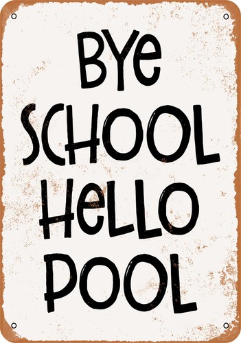 Metal sign bye school - sign,