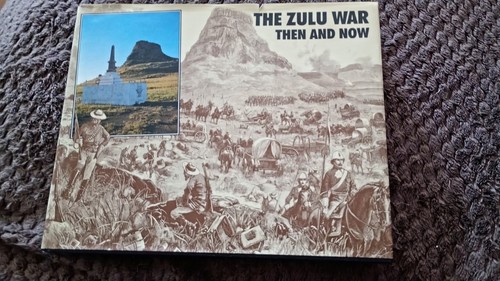 The zulu war then - war, now
