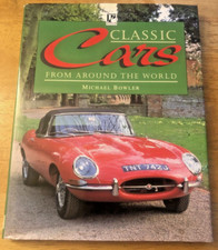 💖💖 CLASSIC CARS FROM AROUND THE WORLD - Michael Bowler Very Good Book VGC 💖💖