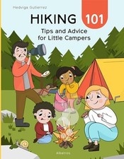 Let's Go Hiking : Tips and Advice for Little Campers